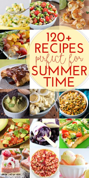 100+ Recipes for Summer - mom makes dinner