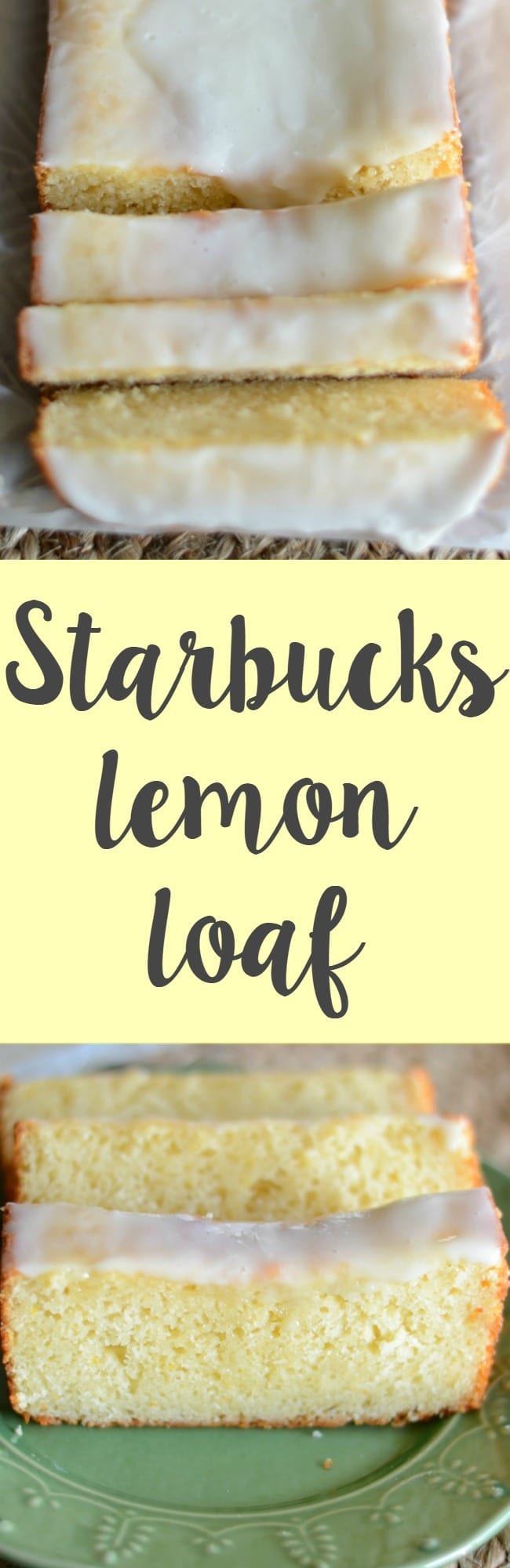 Make your own Starbucks lemon loaf at home!  Super easy recipe that you can enjoy any time!