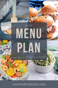 June Menu Plan - mom makes dinner