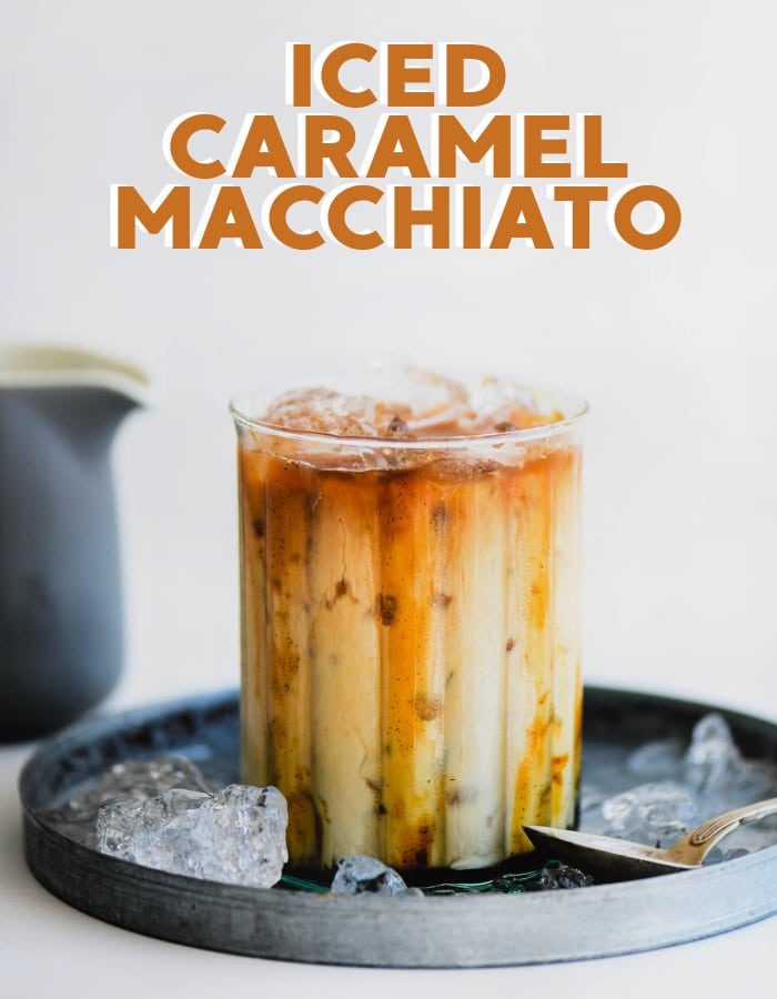 Iced Caramel Macchiato - The Healthful Ideas